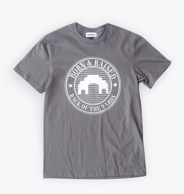 Born and Raised Back of the Yards Tee 1 Born and Raised Back of the Yards Tee